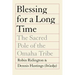 Blessing for a Long Time: The Sacred Pole of the Omaha Tribe