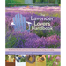 The Lavender Lover's Handbook: The 100 Most Beautiful and Fragrant Varieties for Growing, Crafting, and Cooking