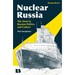 Nuclear Russia: The Atom in Russian Politics and Culture