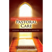 Comprehensive and Effective Pastoral Care: A Guide for Those in Ministry