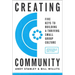 Creating Community, Revised & Updated Edition: Five Keys to Building a Thriving Small Group Culture