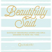 Beautifully Said: Quotes by Remarkable Women and Girls Designed to Make You Think