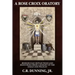 A Rose Croix Oratory: Rosicrucian Reflections and Resources from a Knight of the Eagle and Pelican