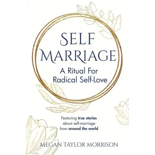 Self-Marriage: A Ritual for Radical Self-Love