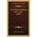 The Medical Language of St. Luke (1882)