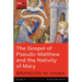 The Gospel of Pseudo-Matthew and the Nativity of Mary
