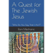 A Quest For The Jewish Jesus: Roni Mechanic's Quest For The Jewish Jesus