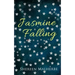 Jasmine Falling