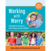 Working with Worry: A Workbook for Parents on How to Support Anxious Children