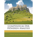 Compendium Der Hoheren Analysis