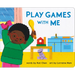 Play Games with Me