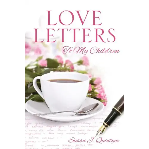 Love Letters to My Children