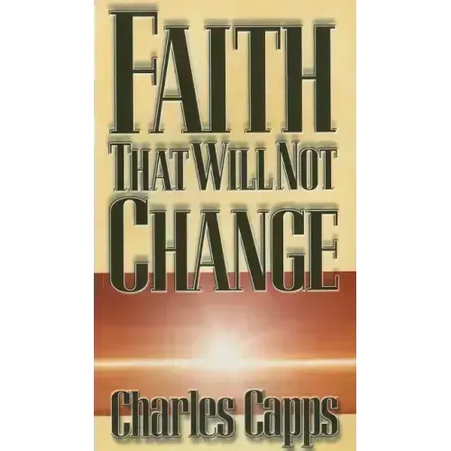 Faith That Will Not Change