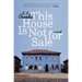 This House Is Not for Sale