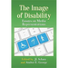 The Image of Disability: Essays on Media Representations