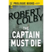 The Captain Must Die