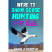 Intro to Snow Goose Hunting for Kids