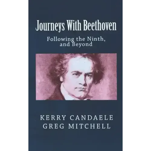 Journeys With Beethoven: Following the Ninth, and Beyond