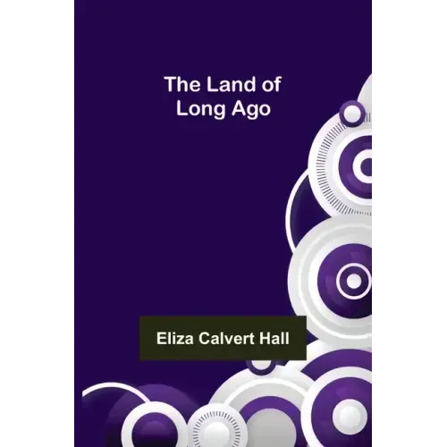 The Land of Long Ago