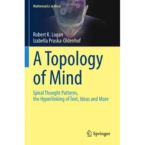 A Topology of Mind: Spiral Thought Patterns, the Hyperlinking of Text, Ideas and More