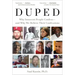 Duped: Why Innocent People Confess - And Why We Believe Their Confessions