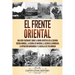 El Frente Oriental: Una guía fascinante sobre la Unión Soviética en la Segunda Guerra Mundial, la guerra de invierno, el asedio de Leningr