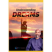 Understanding and Interpreting Dreams