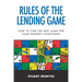 Rules of the Lending Game: How to Master the Game of Lending to Invest in Property