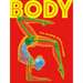 Body: Your Amazing Anatomy Revealed!