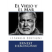 El Viejo y el Mar (Spanish Edition)