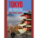 TOKYO FOR TRAVELERS. The total guide: The comprehensive traveling guide for all your traveling needs. By THE TOTAL TRAVEL GUIDE COMPANY