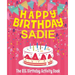 Happy Birthday Sadie - The Big Birthday Activity Book: (Personalized Children's Activity Book)