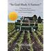 So God Made a Farmer: A Retrospective on The Living Words of Paul Harvey by an Organic Farmer