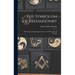 The Symbolism of Freemasonry: Illustrating and Explaining its Science and Philosophy, its Legends