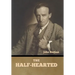 The Half-Hearted