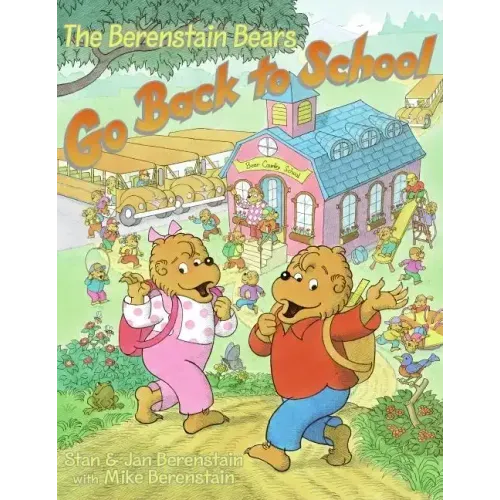 The Berenstain Bears Go Back to School