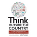 Think Outside the Country: A Guide to Going Global and Succeeding in the Translation Economy