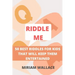 Riddle Me: 50 Best Riddles for Kids That Will Keep Them Excited
