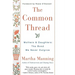 The Common Thread: Mothers and Daughters: The Bond We Never Outgrow