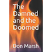 The Damned and the Doomed