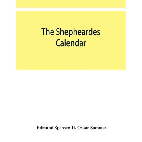 The shepheardes calendar; the original edition of 1579 in photographic facsimile with an introduction
