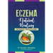 Eczema: Natural Healing, Without Medication