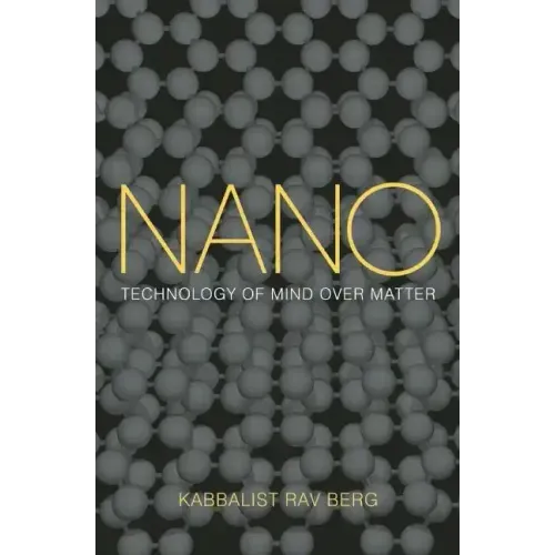 Nano: Technology of Mind over Matter