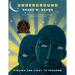 Underground: Finding the Light to Freedom