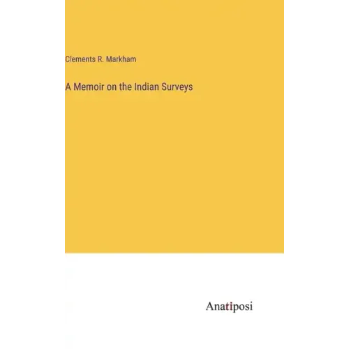 A Memoir on the Indian Surveys