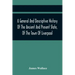 A General And Descriptive History Of The Ancient And Present State, Of The Town Of Liverpool: Comprising, A Review Of Its Government, Police, Antiquit