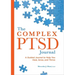 The Complex Ptsd Journal: A Guided Journal to Help You Heal, Grow, and Thrive
