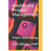 Healthcare Project Management: Project Methodology