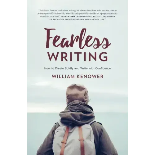 Fearless Writing: How to Create Boldly and Write with Confidence