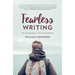 Fearless Writing: How to Create Boldly and Write with Confidence